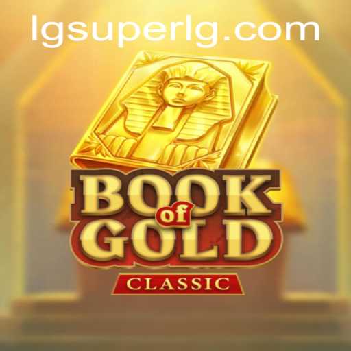 Unveiling the Secrets of BookOfGoldClassic: A Legendary Adventure with SuperLG