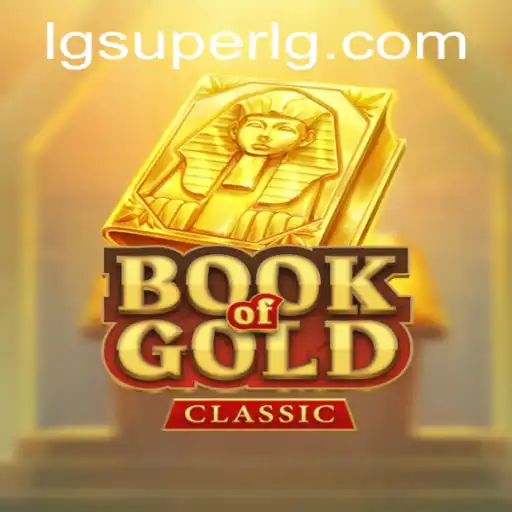Unveiling the Secrets of BookOfGoldClassic: A Legendary Adventure with SuperLG