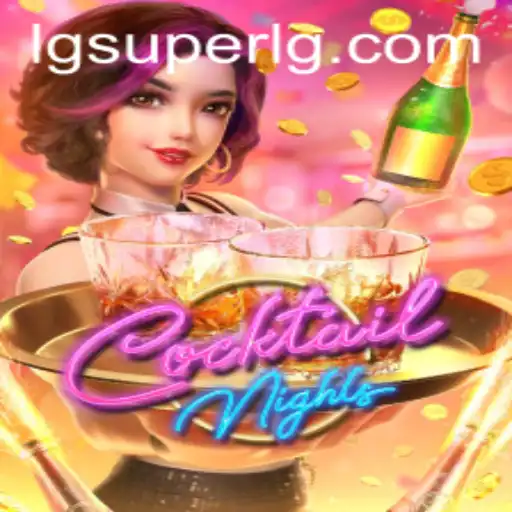 Exploring CocktailNights with SuperLG: A Night of Fun and Strategy