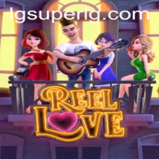 Unveiling ReelLove: Dive into the Exciting World of SuperLG