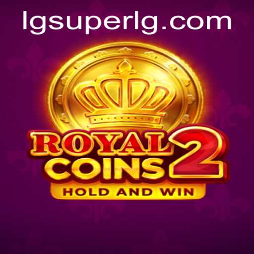 Unveiling RoyalCoins2: The Gaming Marvel of the Year with SuperLG
