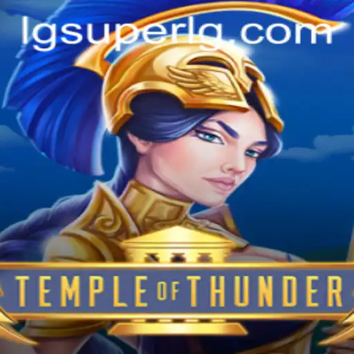 Unveiling the Exciting World of TempleofThunder and the SuperLG Saga