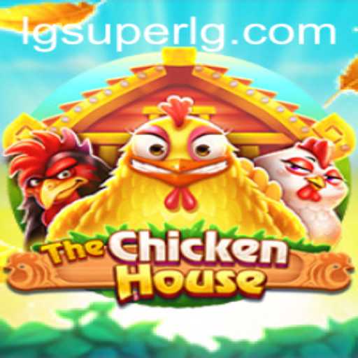 The Ultimate Guide to TheChickenHouse: The Game Propelled by SuperLG